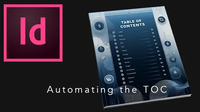 InDesign - Automating the Table Of Contents
